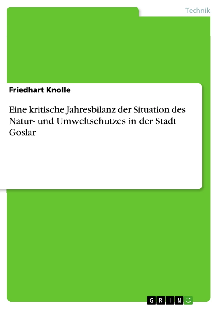 Titre: Eine kritische Jahresbilanz der Situation des Natur- und Umweltschutzes in der Stadt Goslar