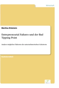 Titel: Entrepreneurial Failures und der Bad Tipping Point