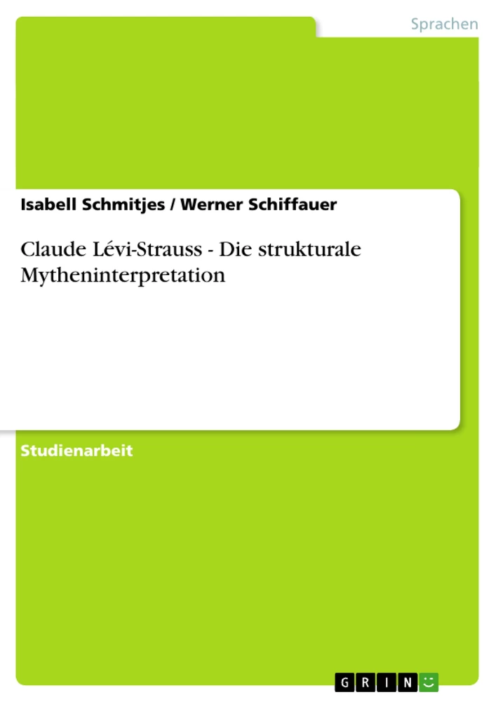 Title: Claude Lévi-Strauss - Die strukturale Mytheninterpretation