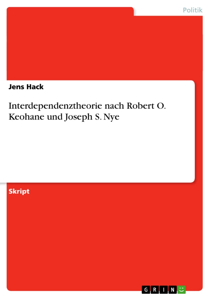 Titel: Interdependenztheorie nach Robert O. Keohane und Joseph S. Nye