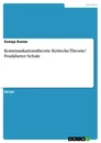 Title: Kommunikationstheorie: Kritische Theorie/ Frankfurter Schule