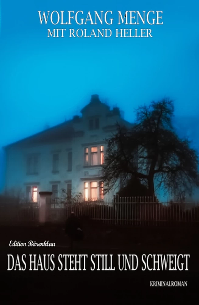 Titel: Das Haus steht still und schweigt: Kriminalroman