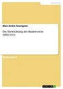 Titre: Die Entwicklung des Bankwesens 1850-1914