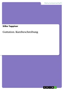 Titre: Guttation. Kurzbeschreibung