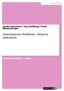 Titel: Limnologisches Praktikum - Talsperre Saidenbach