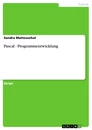 Title: Pascal - Programmentwicklung