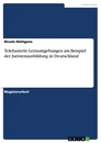 Title: Telebasierte Lernumgebungen am Beispiel der Juristenausbildung in Deutschland