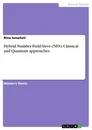 Titel: Hybrid Number Field Sieve (NFS): Classical and Quantum approaches