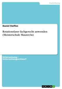 Titre: Rotationslaser fachgerecht anwenden (Meisterschule Maurer/in)