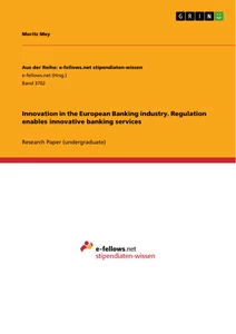 Titre: Innovation in the European Banking industry. Regulation enables innovative banking services