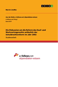 Título: Die Diskussion um die Reform des Kauf- und Werkvertragsrechts anlässlich der Schuldrechtsreform im Jahr 2002