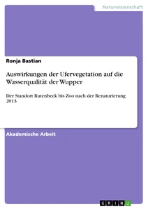 Titre: Auswirkungen der Ufervegetation auf die Wasserqualität der Wupper
