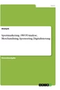 Título: Sportmarketing. SWOT-Analyse, Merchandising, Sponsoring, Digitalisierung