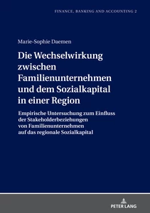 Title: Die Wechselwirkung zwischen Familienunternehmen und dem Sozialkapital in einer Region