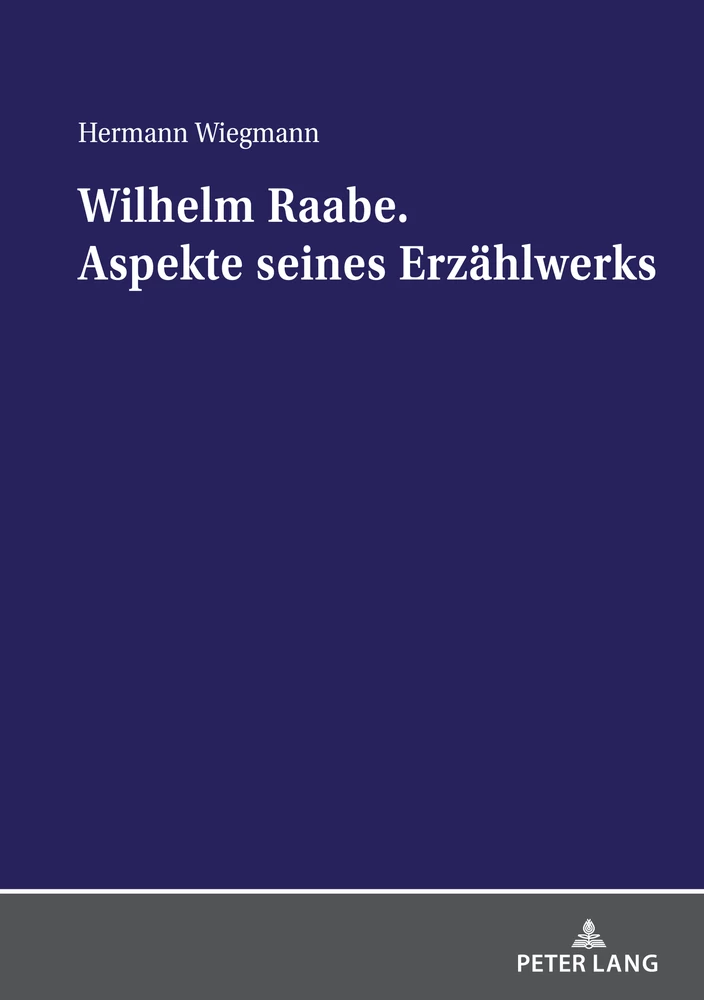 Titel: Wilhelm Raabe. Aspekte seines Erzählwerks 
