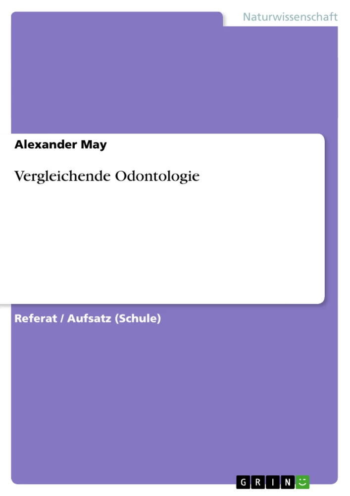 Titel: Vergleichende Odontologie