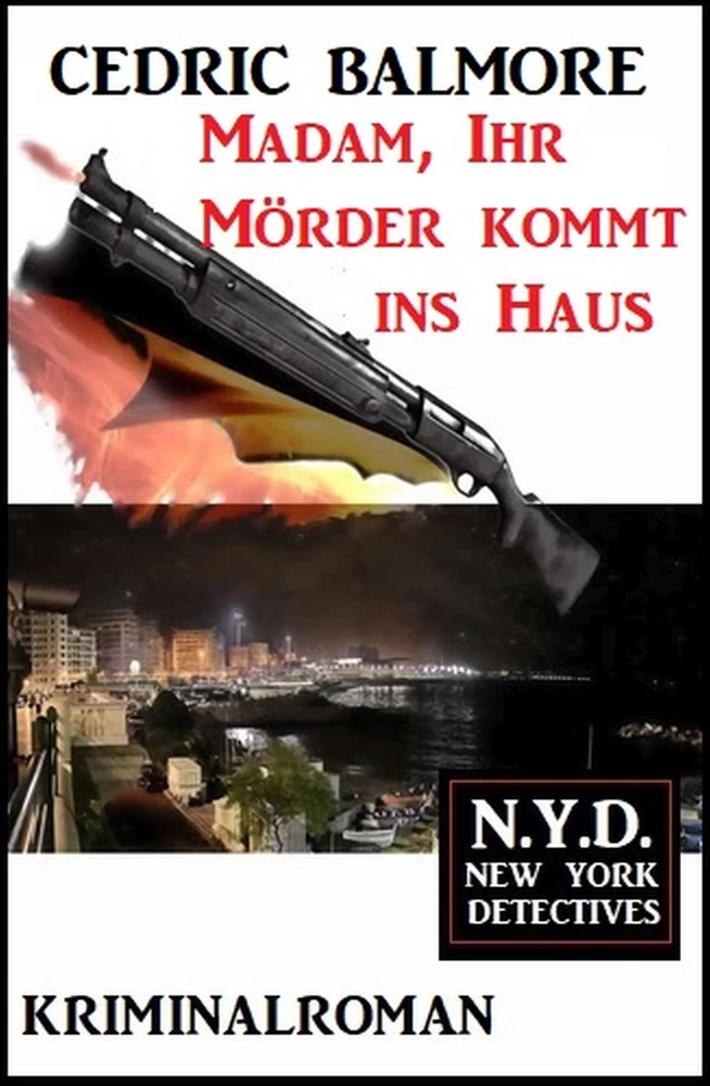 Titel: Madam, Ihr Mörder kommt ins Haus: N.Y.D. – New York Detectives