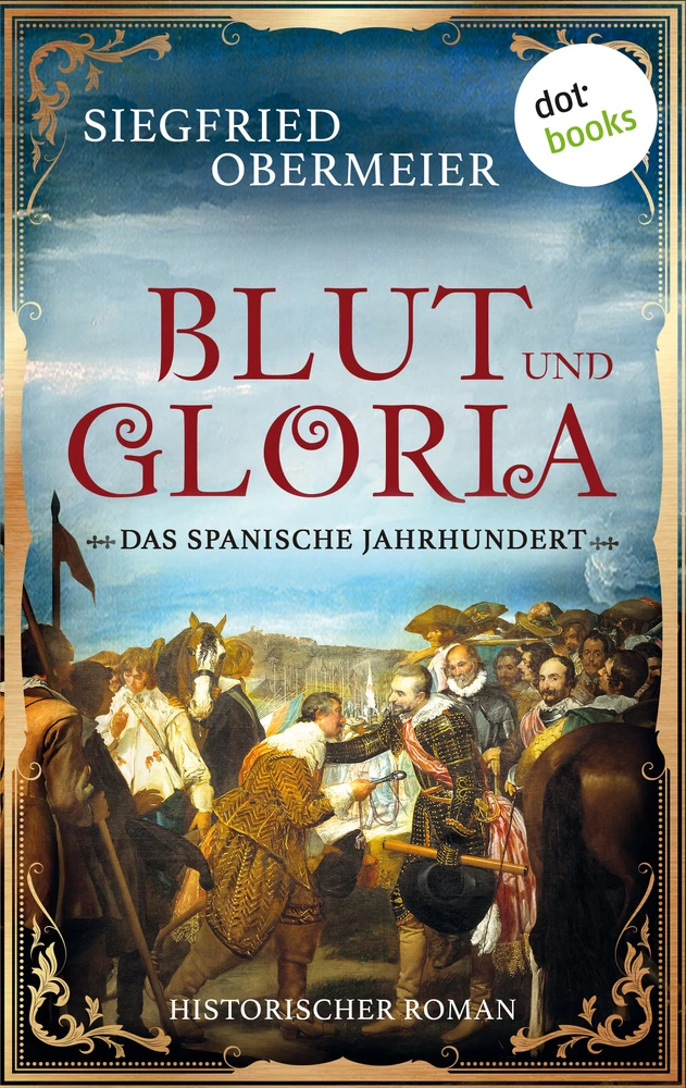 Titel: Blut und Gloria: Das spanische Jahrhundert