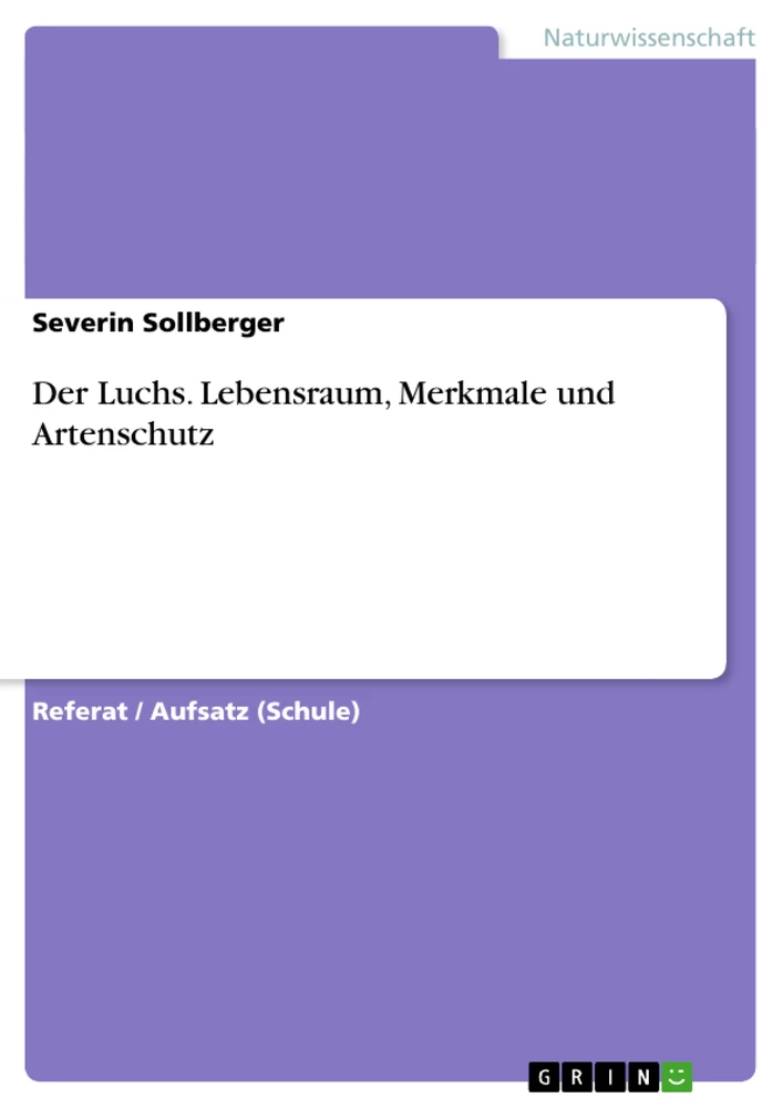 Titre: Der Luchs. Lebensraum, Merkmale und Artenschutz