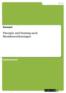 Titre: Therapie und Training nach Meniskusverletzungen