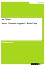 Titel: Sound Effects in Stoppard`s Radio Plays