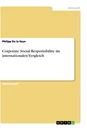 Titel: Corporate Social Responsibility im internationalen Vergleich