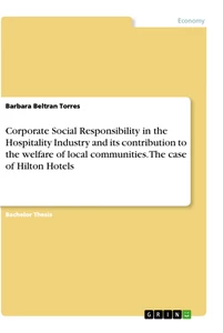 Title: Corporate Social Responsibility in the Hospitality Industry and its contribution to the welfare of local communities. The case of Hilton Hotels
