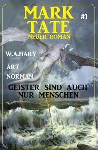 Titel: Geister sind auch nur Menschen: Neuer Mark Tate Roman 1