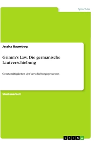 Titel: Grimm's Law. Die germanische Lautverschiebung
