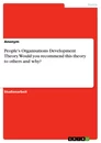 Title: People's Organisations Development Theory. Would you recommend this theory to others and why?