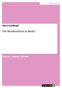 Título: Die Bezirksreform in Berlin