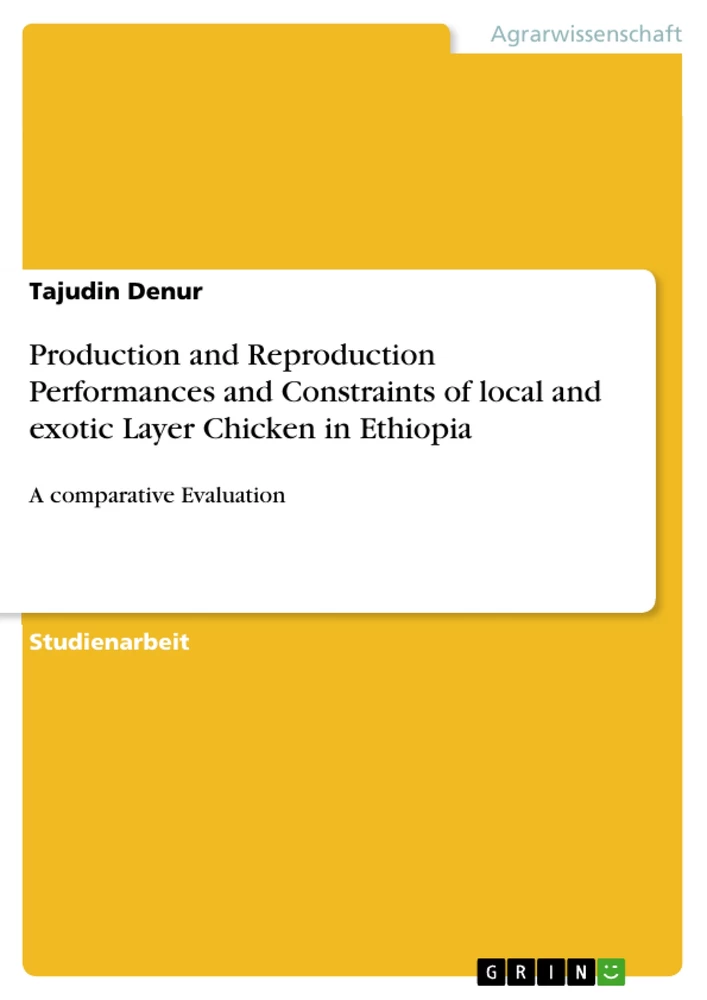 Title: Production and Reproduction Performances and Constraints of local and exotic Layer Chicken in Ethiopia