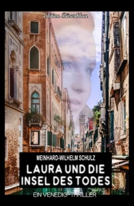 Titel: Laura und die Insel des Todes: Ein Venedig Krimi