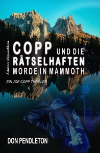 Titel: Copp und die rätselhaften Morde in Mammoth: Ein Joe Copp Thriller