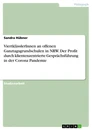Title: ViertklässlerInnen an offenen Ganztagsgrundschulen in NRW. Der Profit durch klientenzentrierte Gesprächsführung in der Corona Pandemie