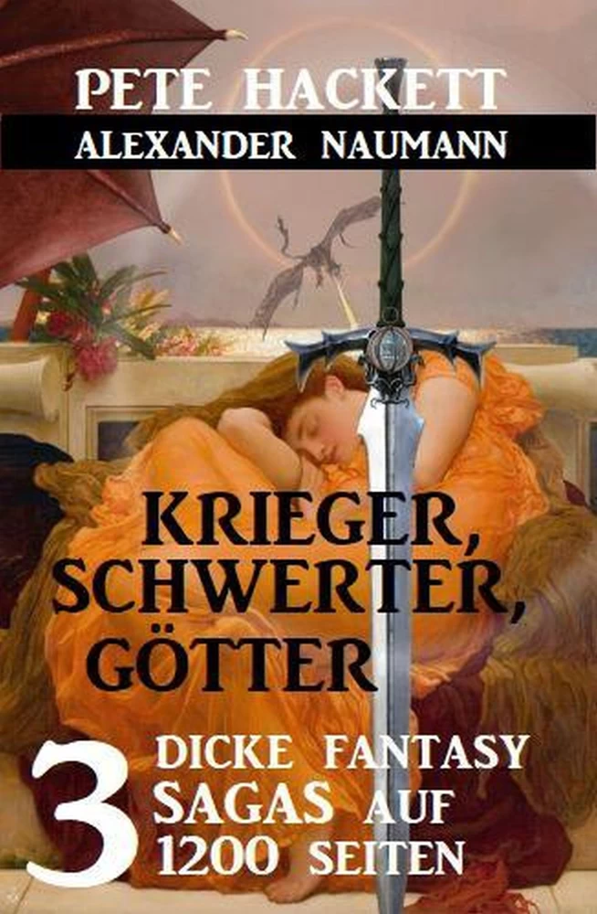 Titel: Krieger, Schwerter, Götter - 3 dicke Fantasy Sagas auf 1200 Seiten