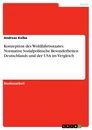 Titre: Konzeption des Wohlfahrtsstaates: Normative Sozialpolitische Besonderheiten Deutschlands und der USA im Vergleich