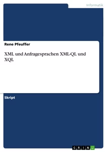 Titel: XML und Anfragesprachen XML-QL und XQL