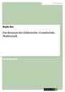 Título: Das Konzept der Zahlenreihe. Grundschule, Mathematik