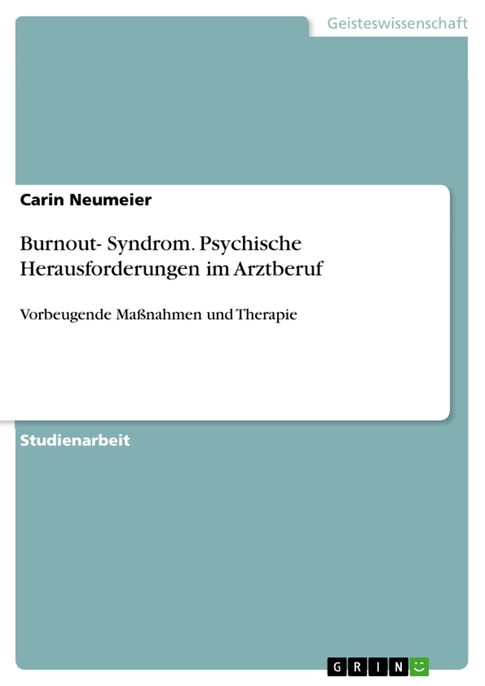 Titel: Burnout- Syndrom. Psychische Herausforderungen im Arztberuf