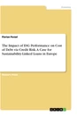 Titel: The Impact of ESG Performance on Cost of Debt via Credit Risk. A Case for Sustainability-Linked Loans in Europe