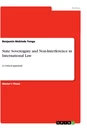 Titel: State Sovereignty and Non-Interference in International Law