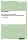 Titre: Das Konzept der Bündelung (Stellenwertsystem) in der Mathematik der Grundschule