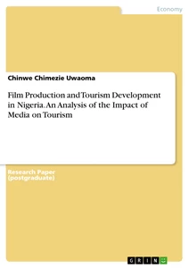 Title: Film Production and Tourism Development in Nigeria. An Analysis of the Impact of Media on Tourism