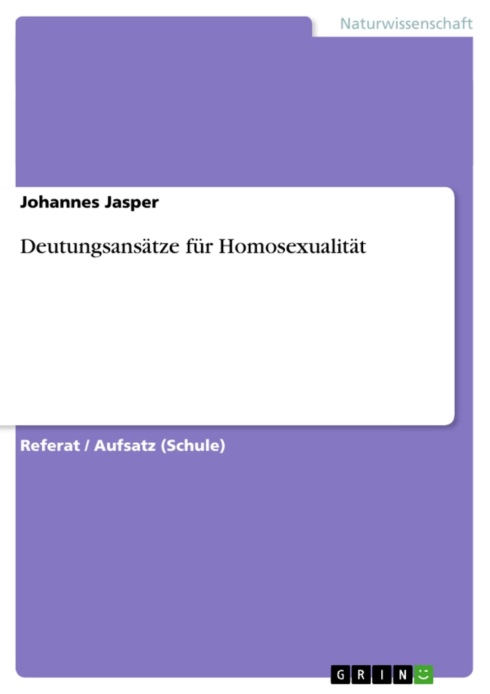 Title: Deutungsansätze für Homosexualität