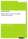 Titre: India. A short overview over climate, culture and economy