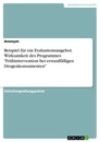 Titel: Beispiel für ein Evaluationsangebot. Wirksamkeit des Programmes "Frühintervention bei erstauffälligen Drogenkonsumenten"