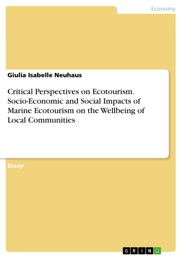 Titel: Critical Perspectives on Ecotourism. Socio-Economic and Social Impacts of Marine Ecotourism on the Wellbeing of Local Communities