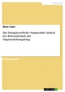 Título: Die Ertragsteuerliche Organschaft. Analyse des Reformbedarfs der Organschaftsregelung