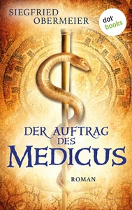 Titel: Der Auftrag des Medicus